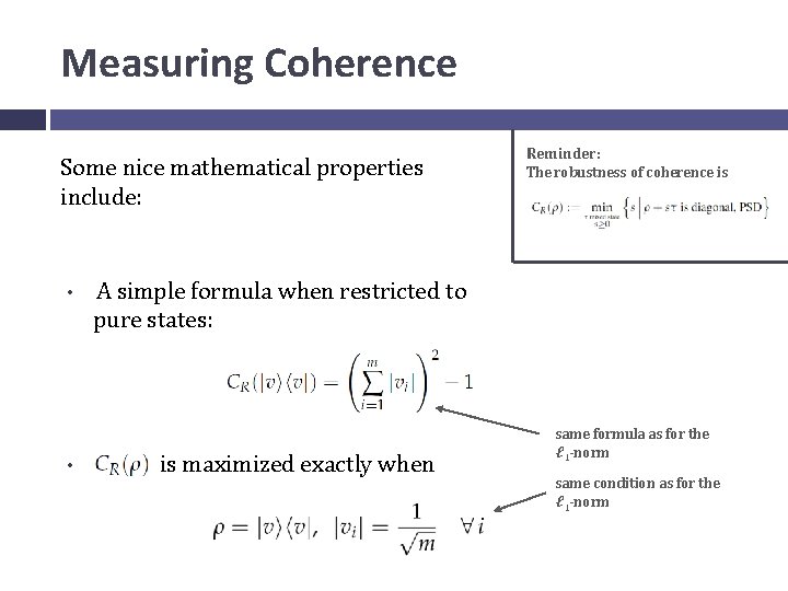 Measuring Coherence Some nice mathematical properties include: • • Reminder: The robustness of coherence