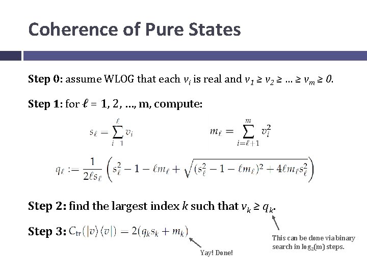 Coherence of Pure States Step 0: assume WLOG that each vi is real and
