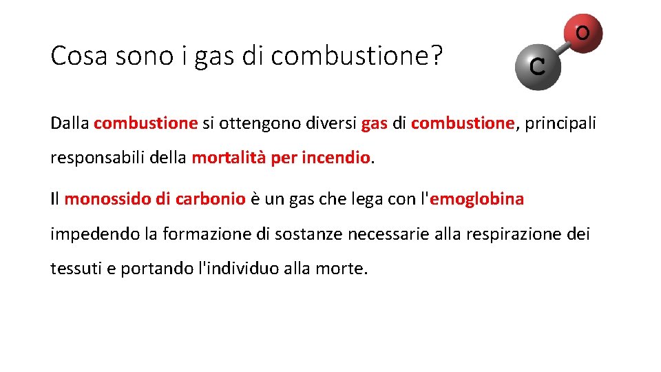 Cosa sono i gas di combustione? Dalla combustione si ottengono diversi gas di combustione,