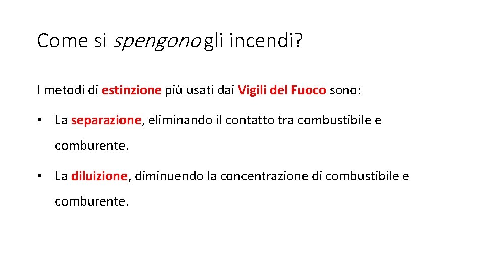 Come si spengono gli incendi? I metodi di estinzione più usati dai Vigili del