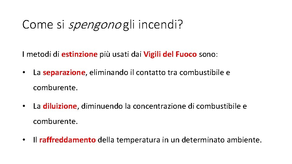 Come si spengono gli incendi? I metodi di estinzione più usati dai Vigili del
