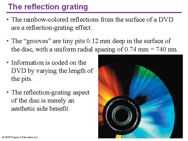 The reflection grating • The rainbow-colored reflections from the surface of a DVD are