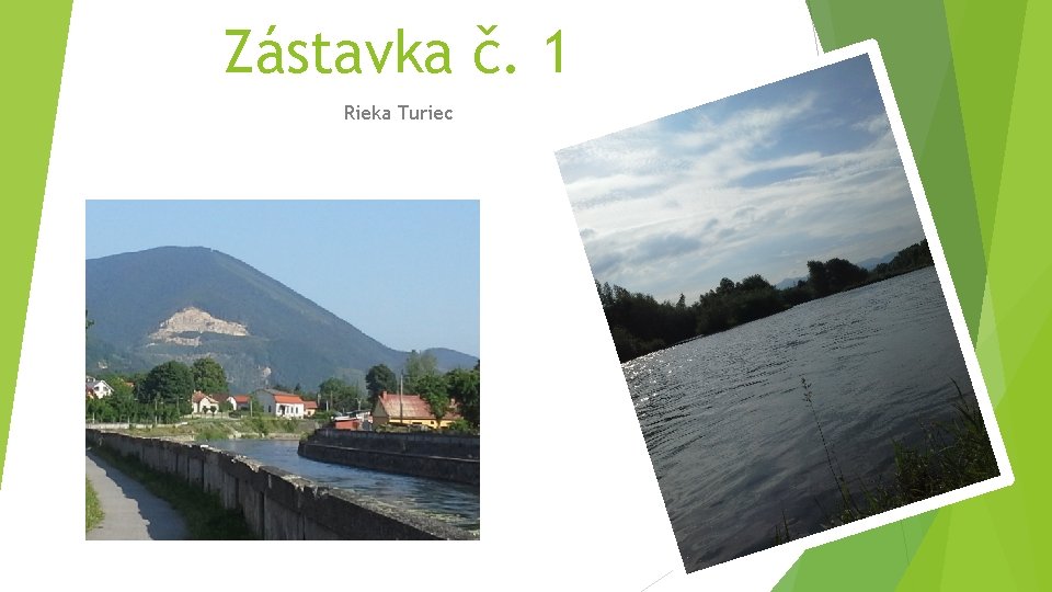 Zástavka č. 1 Rieka Turiec 