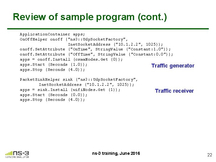 Review of sample program (cont. ) Application. Container apps; On. Off. Helper onoff ("ns