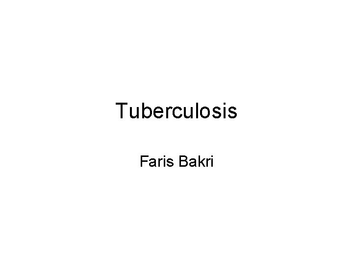 Tuberculosis Faris Bakri 