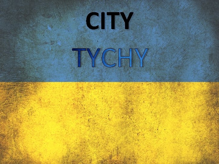 CITY TYCHY 