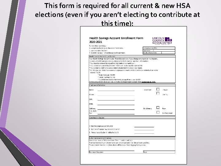 This form is required for all current & new HSA elections (even if you