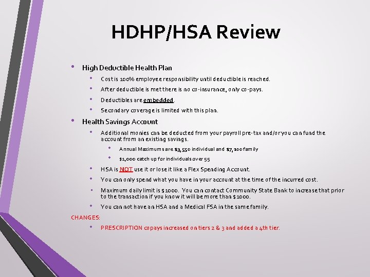 HDHP/HSA Review • • High Deductible Health Plan • • Cost is 100% employee