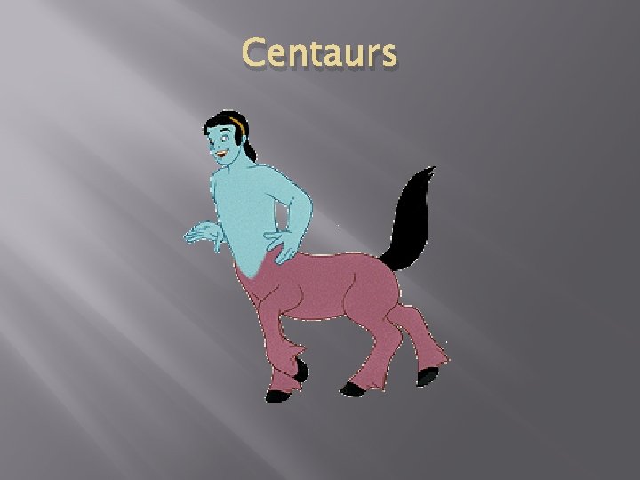 Centaurs 