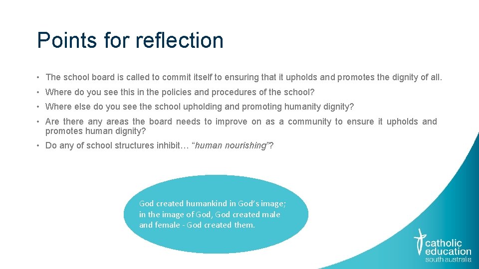 Points for reflection • The school board is called to commit itself to ensuring