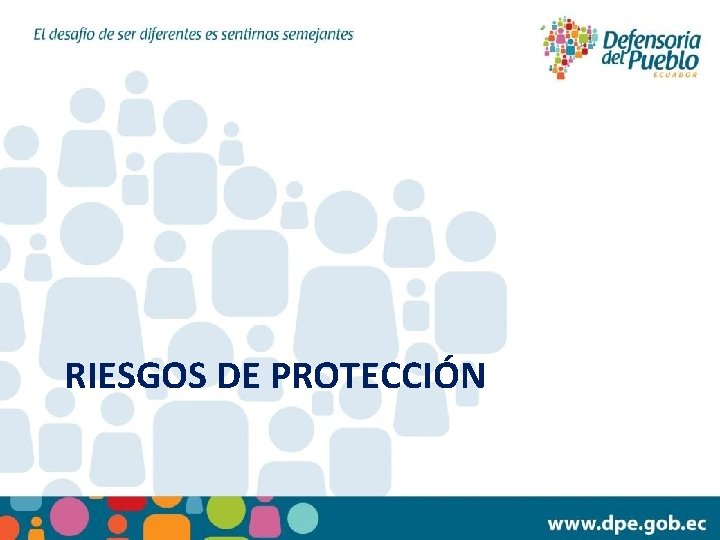 RIESGOS DE PROTECCIÓN 