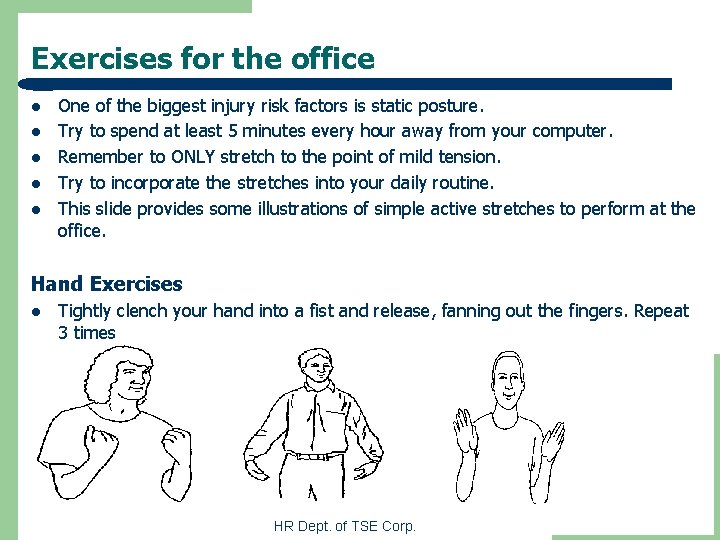 Exercises for the office l l l One of the biggest injury risk factors
