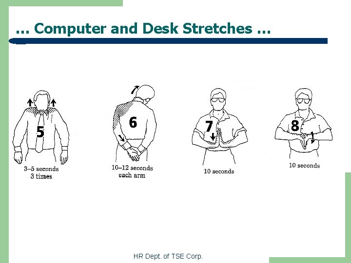 … Computer and Desk Stretches … HR Dept. of TSE Corp. 