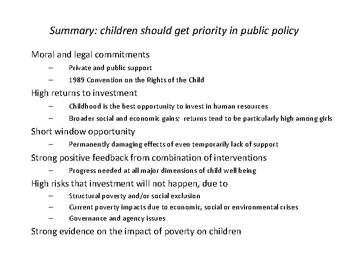 Summary: children should get priority in public policy Moral and legal commitments – Private