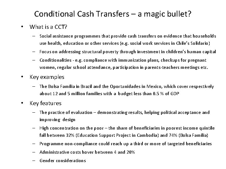 Conditional Cash Transfers – a magic bullet? • What is a CCT? – Social