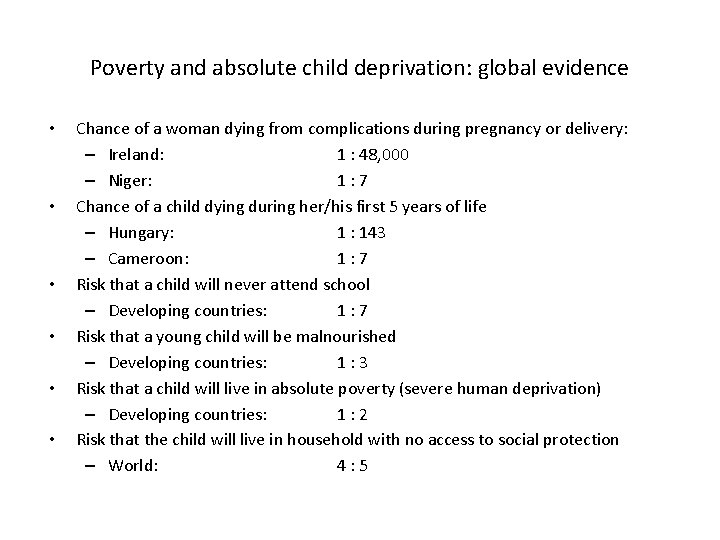 Poverty and absolute child deprivation: global evidence • • • Chance of a woman