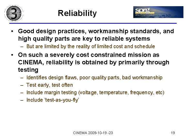 Reliability • Good design practices, workmanship standards, and high quality parts are key to