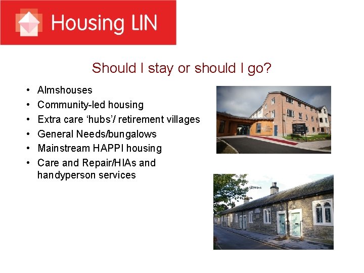 Should I stay or should I go? • • • Almshouses Community-led housing Extra