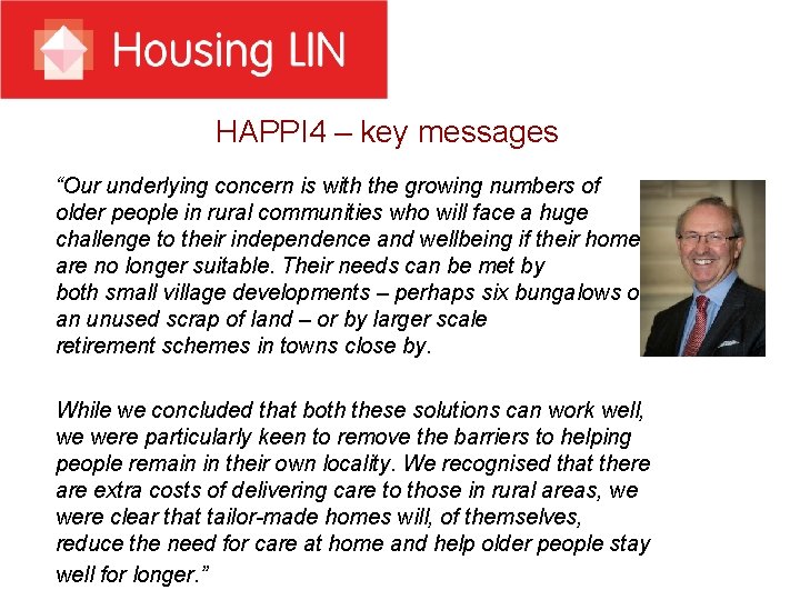 HAPPI 4 – key messages “Our underlying concern is with the growing numbers of