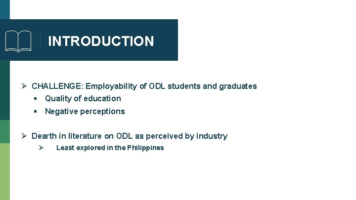 INTRODUCTION Ø CHALLENGE: Employability of ODL students and graduates § Quality of education §