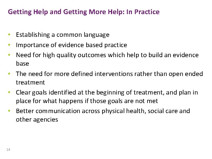 Getting Help and Getting More Help: In Practice • Establishing a common language • Getting Help and Getting More Help: In Practice • Establishing a common language •