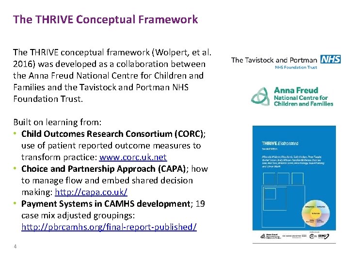The THRIVE Conceptual Framework The THRIVE conceptual framework (Wolpert, et al. 2016) was developed The THRIVE Conceptual Framework The THRIVE conceptual framework (Wolpert, et al. 2016) was developed
