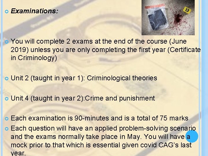 Examinations: You will complete 2 exams at the end of the course (June Examinations: You will complete 2 exams at the end of the course (June