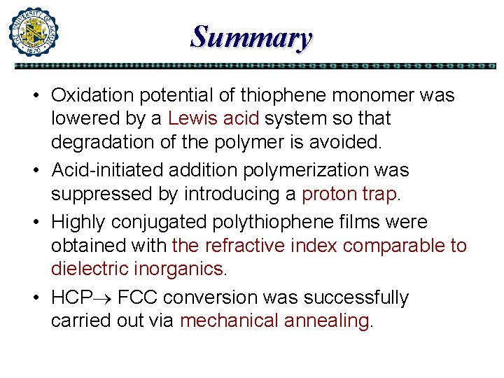 Summary • Oxidation potential of thiophene monomer was lowered by a Lewis acid system Summary • Oxidation potential of thiophene monomer was lowered by a Lewis acid system