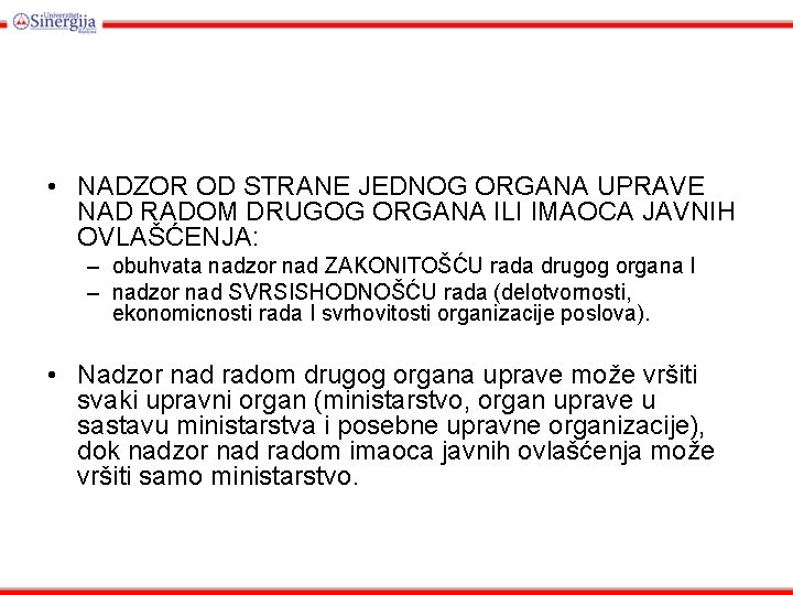  • NADZOR OD STRANE JEDNOG ORGANA UPRAVE NAD RADOM DRUGOG ORGANA ILI IMAOCA