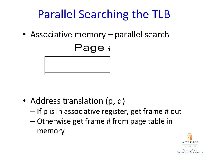 Parallel Searching the TLB • Associative memory – parallel search • Address translation (p,