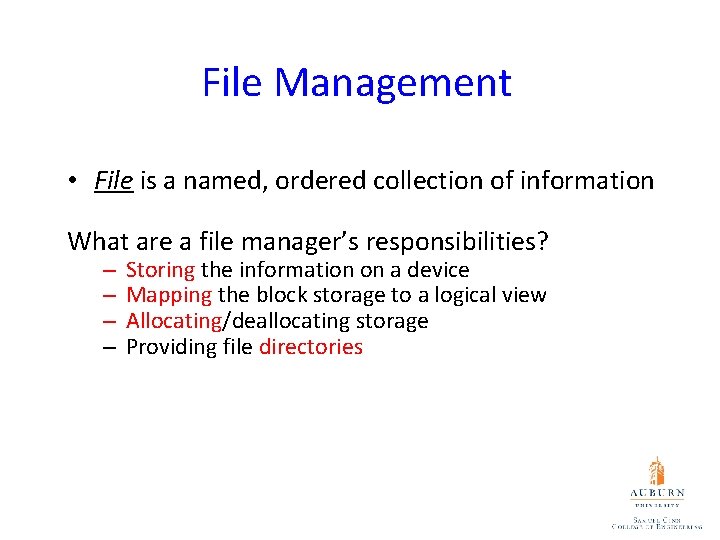 File Management • File is a named, ordered collection of information What are a