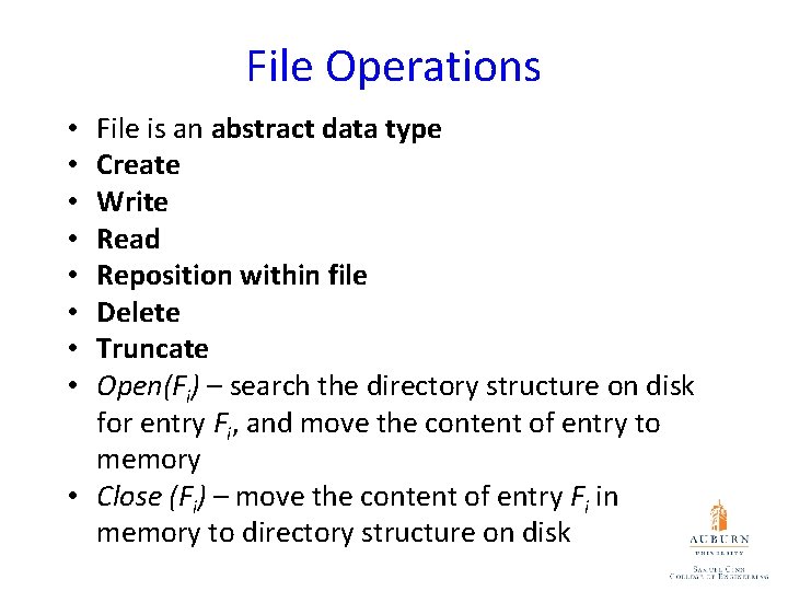 File Operations File is an abstract data type Create Write Read Reposition within file