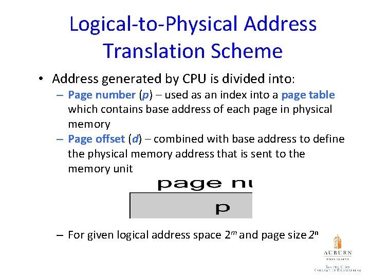 Logical-to-Physical Address Translation Scheme • Address generated by CPU is divided into: – Page