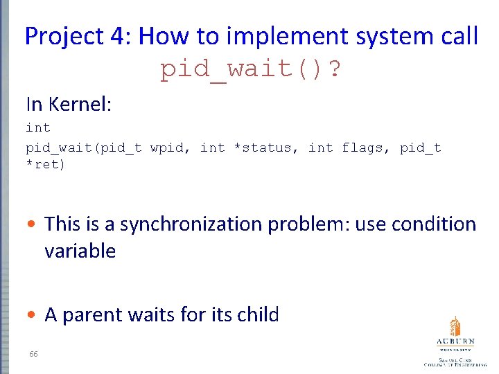 Project 4: How to implement system call pid_wait()? In Kernel: int pid_wait(pid_t wpid, int