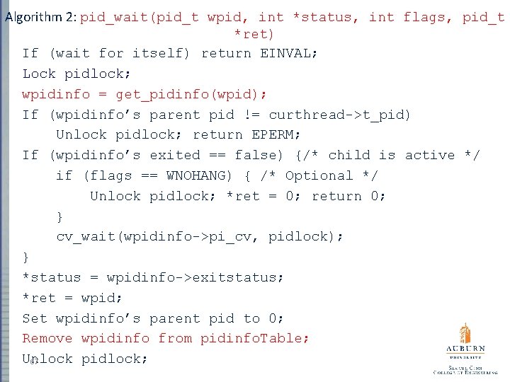 Algorithm 2: pid_wait(pid_t wpid, int *status, int flags, pid_t *ret) If (wait for itself)