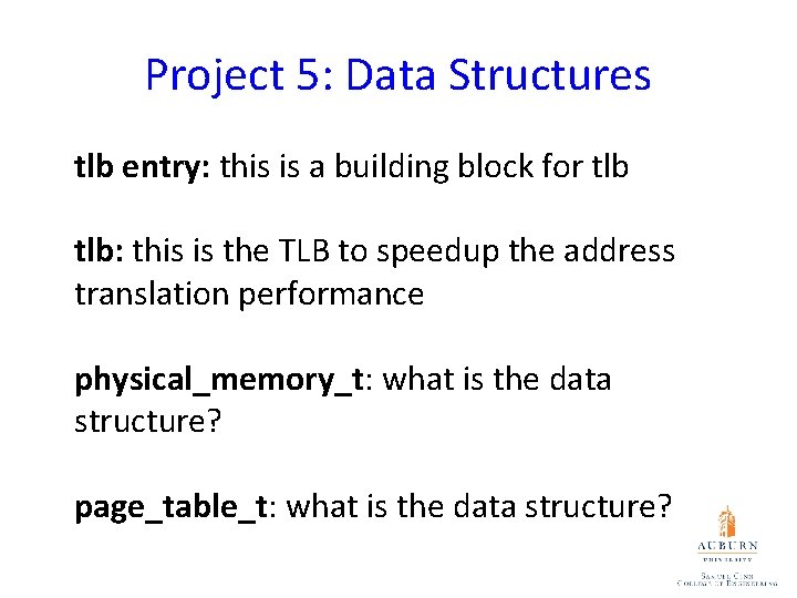 Project 5: Data Structures tlb entry: this is a building block for tlb: this