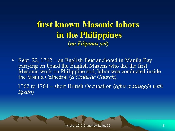 first known Masonic labors in the Philippines (no Filipinos yet) • Sept. 22, 1762