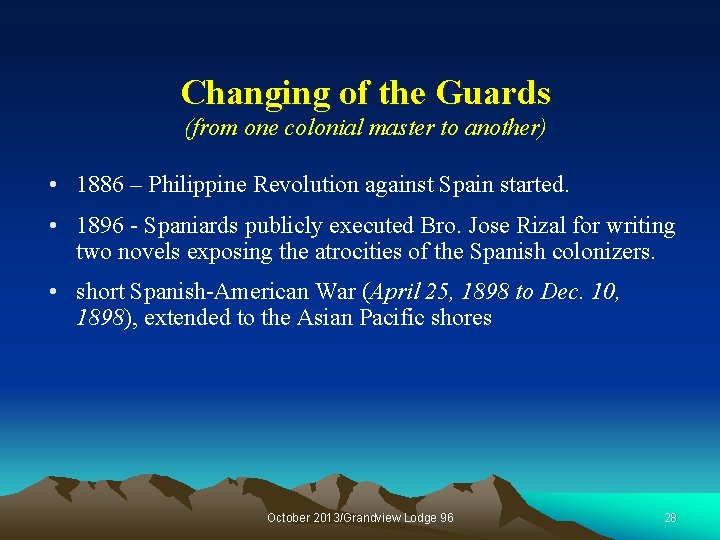 Changing of the Guards (from one colonial master to another) • 1886 – Philippine