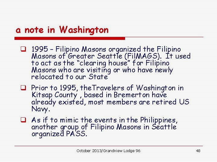 a note in Washington q 1995 – Filipino Masons organized the Filipino Masons of