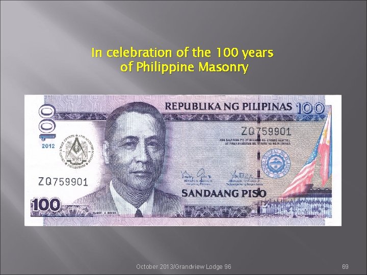 In celebration of the 100 years of Philippine Masonry October 2013/Grandview Lodge 96 69