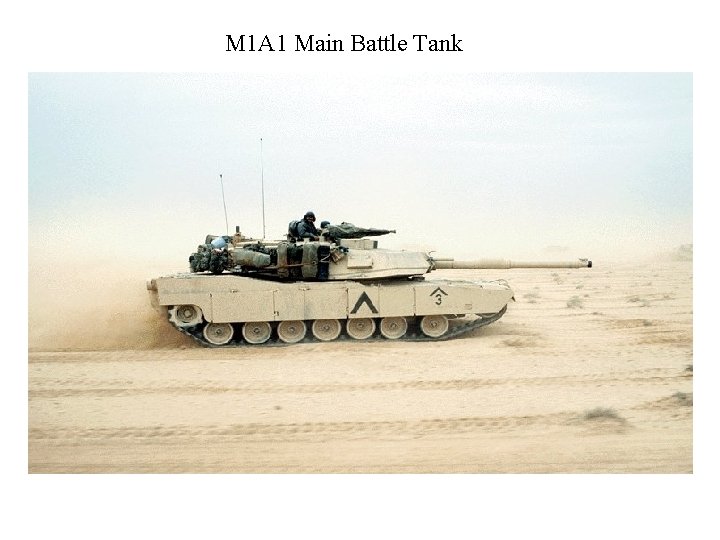 M 1 A 1 Main Battle Tank 