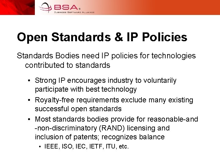 Open Standards & IP Policies Standards Bodies need IP policies for technologies contributed to