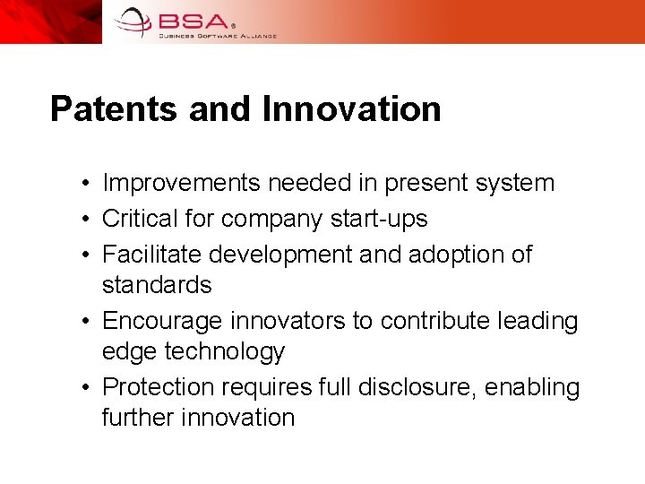 Patents and Innovation • Improvements needed in present system • Critical for company start-ups