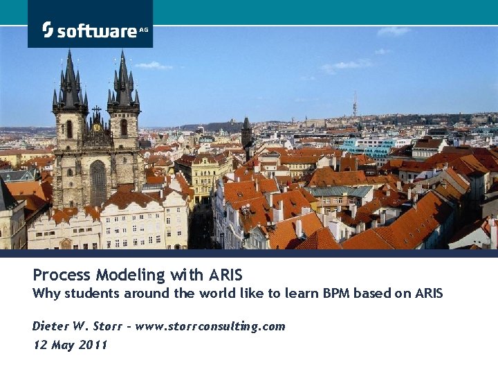 Process Modeling with ARIS Why students around the world like to learn BPM based