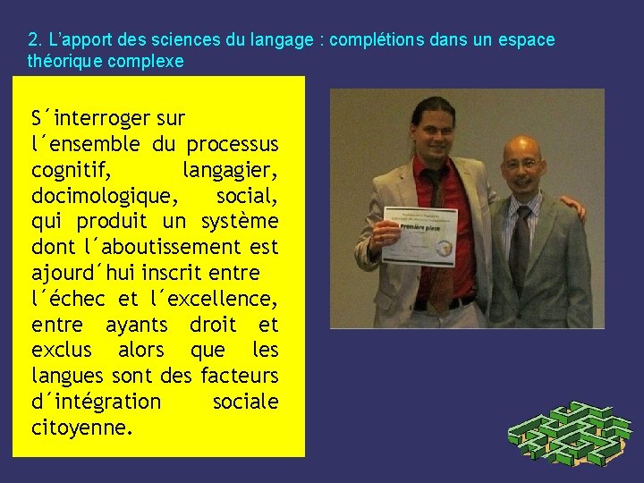 2. L’apport des sciences du langage : complétions dans un espace théorique complexe S´interroger