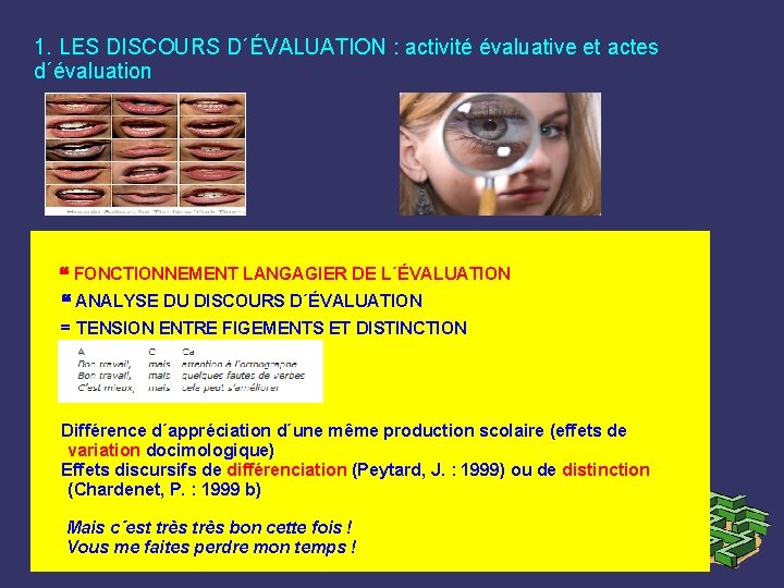 1. LES DISCOURS D´ÉVALUATION : activité évaluative et actes d´évaluation FONCTIONNEMENT LANGAGIER DE L´ÉVALUATION