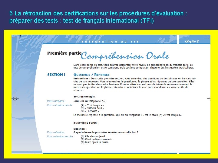 5 La rétroaction des certifications sur les procédures d’évaluation : préparer des tests :