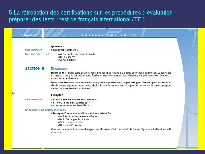 5 La rétroaction des certifications sur les procédures d’évaluation : préparer des tests :