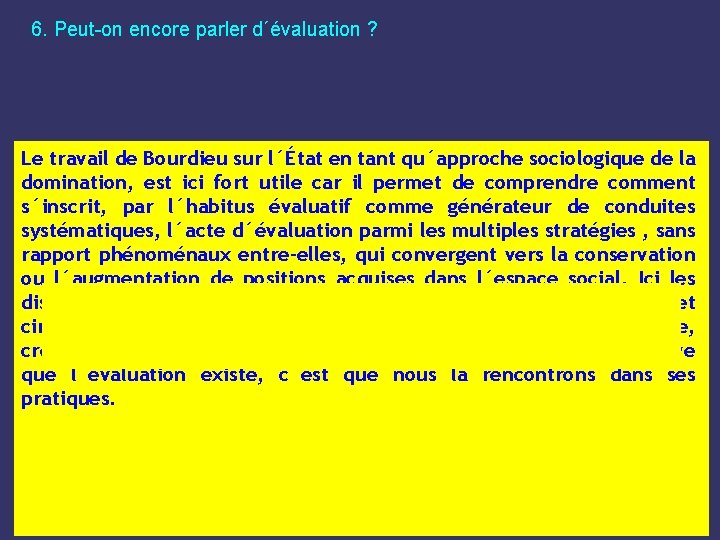 6. Peut-on encore parler d´évaluation ? Le travail de Bourdieu sur l´État en tant