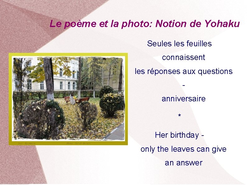 Le poème et la photo: Notion de Yohaku Seules feuilles connaissent les réponses aux